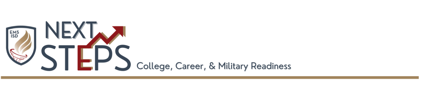 EMS ISD Next Steps College, Career, and Military Readiness